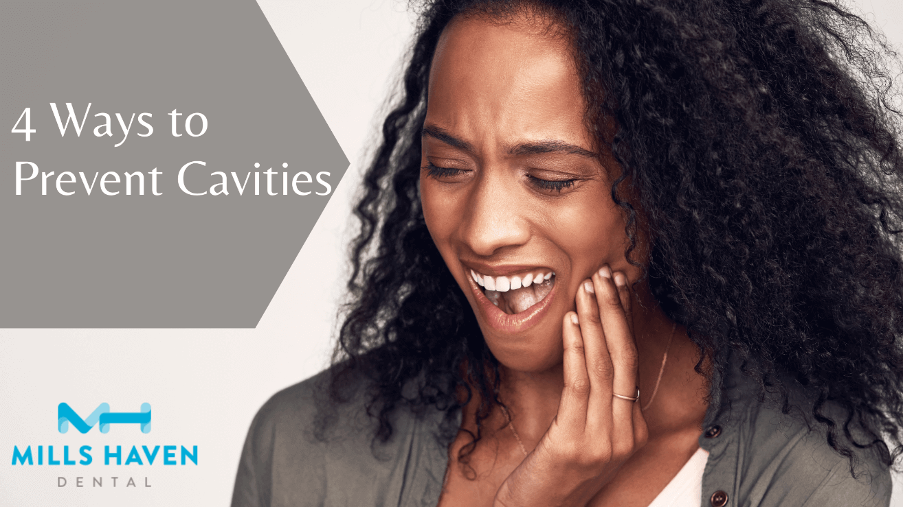 4 Ways to Prevent Cavities - Mills Haven Dental