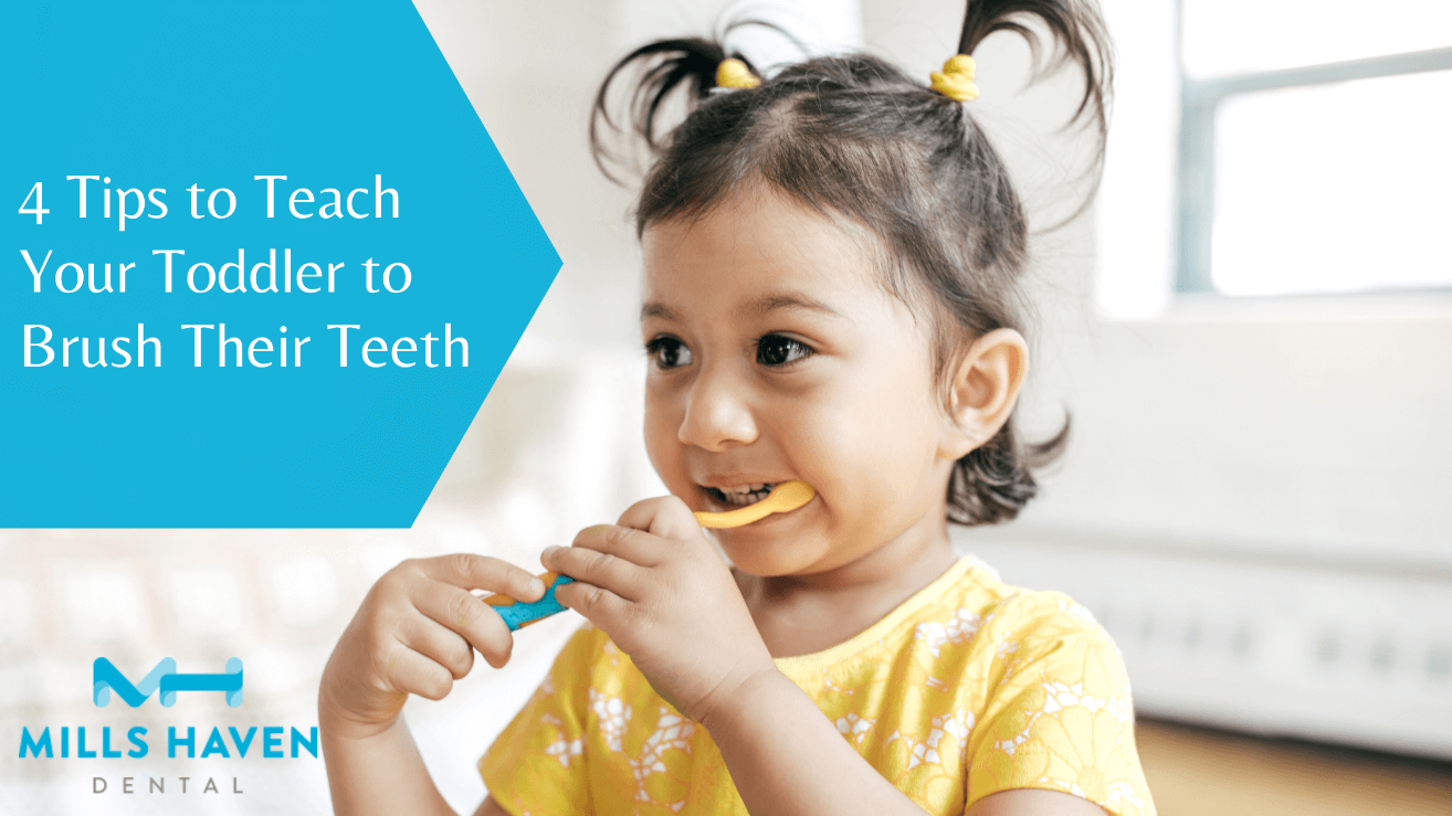 4 Tips to Teach Your Toddler to Brush Their Teeth - Mills Haven Dental